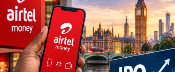 Airtel Money à Londres : l’IPO qui pourrait accélérer la fintech africaine