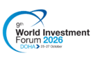 Forum mondial de l&rsquo;investissement à Doha : les nouveaux leviers de financement pour l&rsquo;Afrique